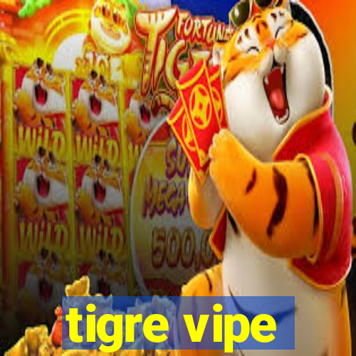 tigre vipe